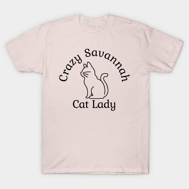 Crazy Savannah Cat Lady T-Shirt by Haministic Harmony